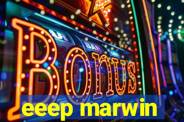 eeep marwin